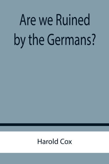 Are we Ruined by the Germans?, Paperback / softback Book