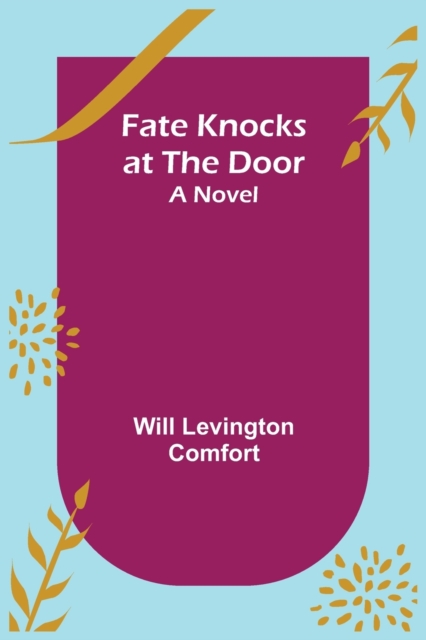 Fate Knocks at the Door A Novel, Paperback / softback Book