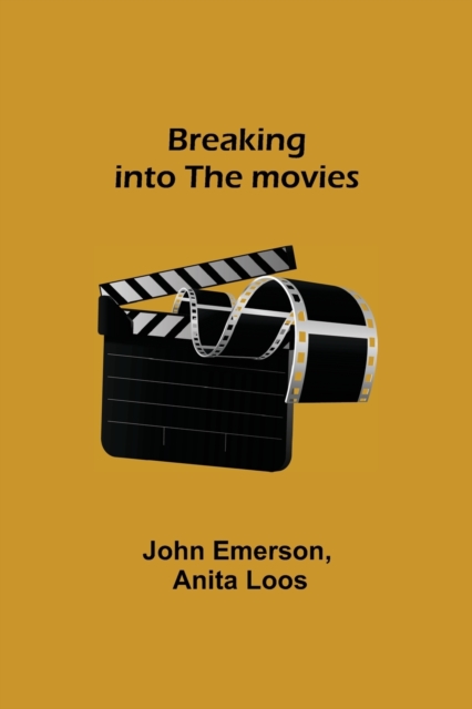 Breaking into the movies, Paperback / softback Book