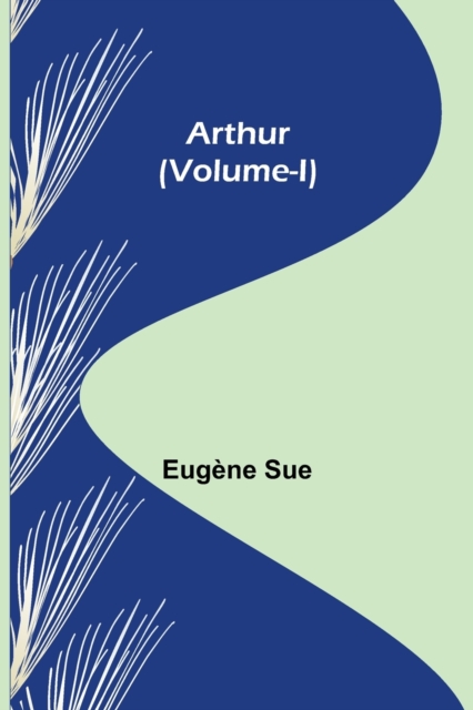 Arthur (Volume-I), Paperback / softback Book