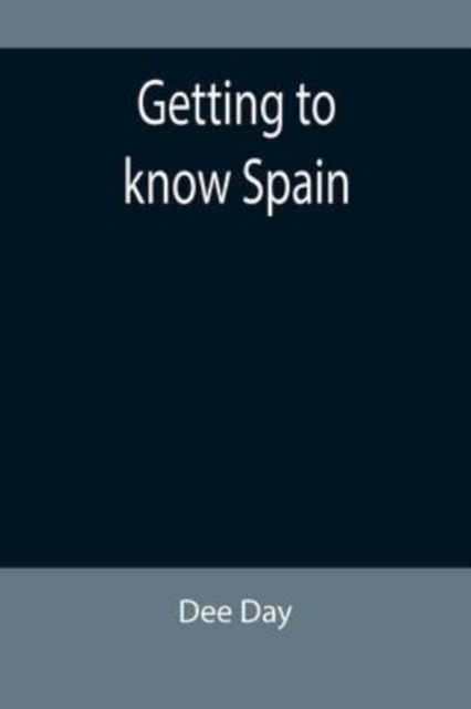 Getting to know Spain, Paperback / softback Book