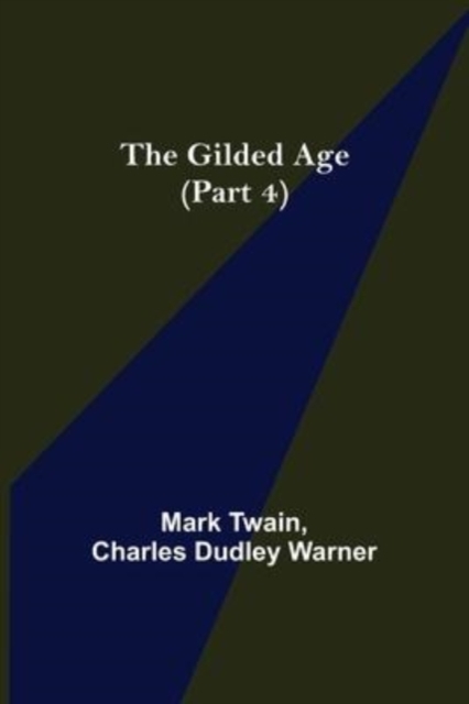 The Gilded Age (Part 4), Paperback / softback Book