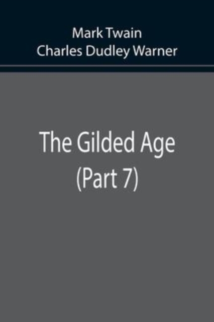 The Gilded Age (Part 7), Paperback / softback Book