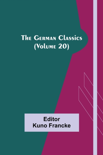 The German Classics (Volume 20), Paperback / softback Book
