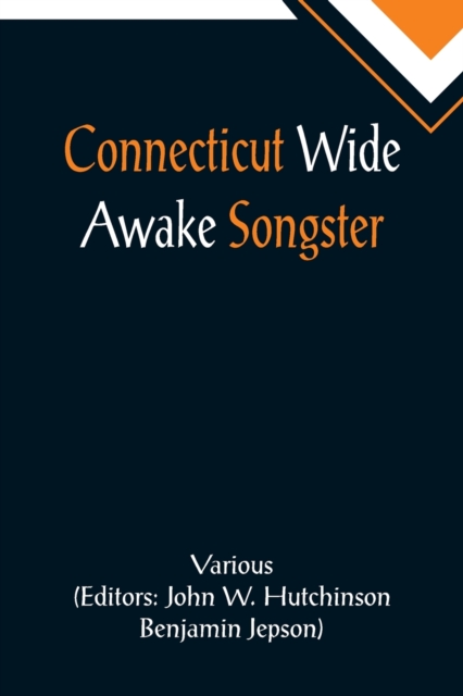 Connecticut Wide Awake Songster, Paperback / softback Book
