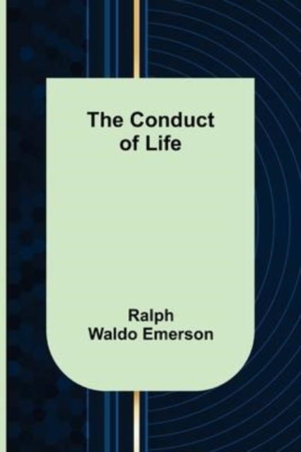 The Conduct of Life, Paperback / softback Book