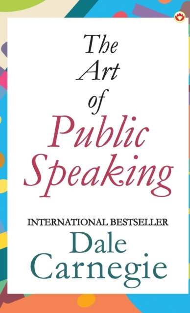 The Art of Public Speaking, Hardback Book