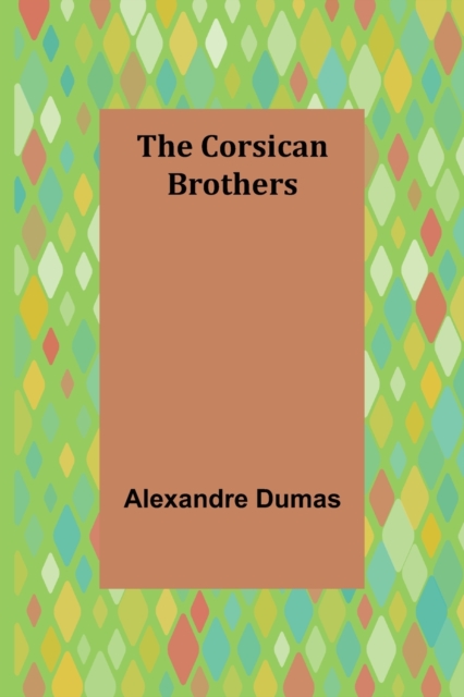 The Corsican Brothers, Paperback / softback Book