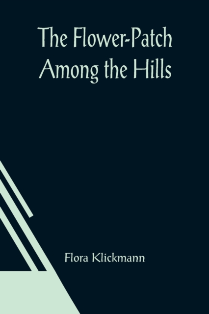 The Flower-Patch Among the Hills, Paperback / softback Book