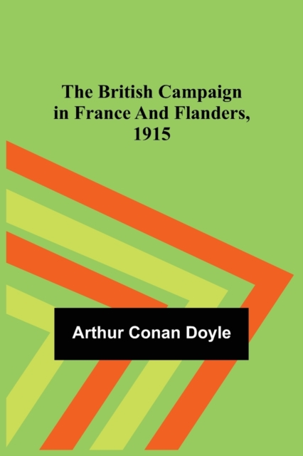 The British Campaign in France and Flanders, 1915, Paperback / softback Book