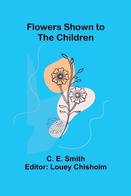 Flowers Shown to the Children, Paperback / softback Book