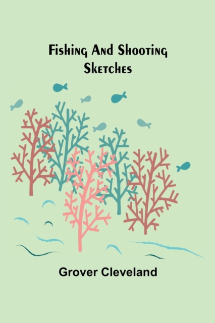 Fishing and Shooting Sketches, Paperback / softback Book
