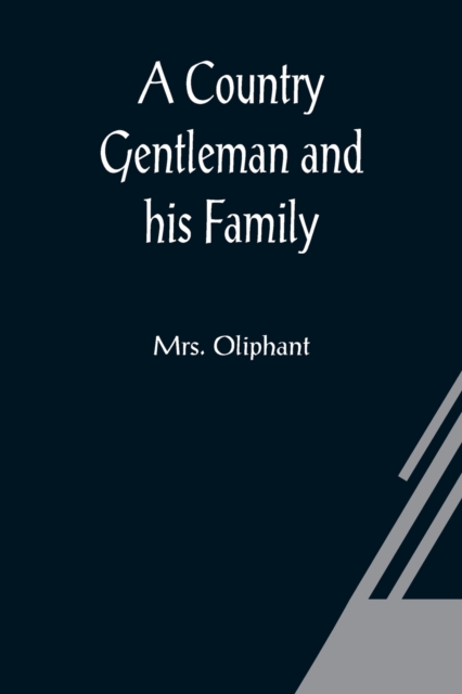 A Country Gentleman and his Family, Paperback / softback Book