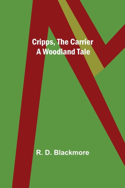 Cripps, the Carrier; A Woodland Tale, Paperback / softback Book