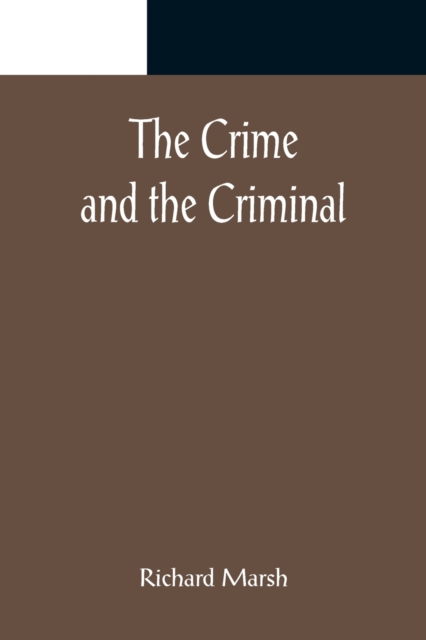 The Crime and the Criminal, Paperback / softback Book