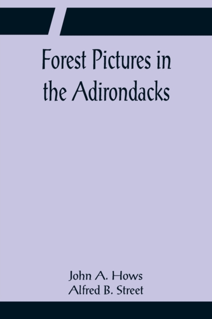Forest Pictures in the Adirondacks, Paperback / softback Book