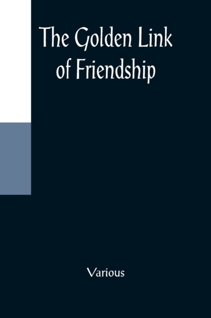 The Golden Link of Friendship, Paperback / softback Book