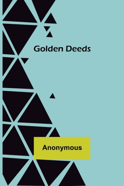 Golden Deeds, Paperback / softback Book