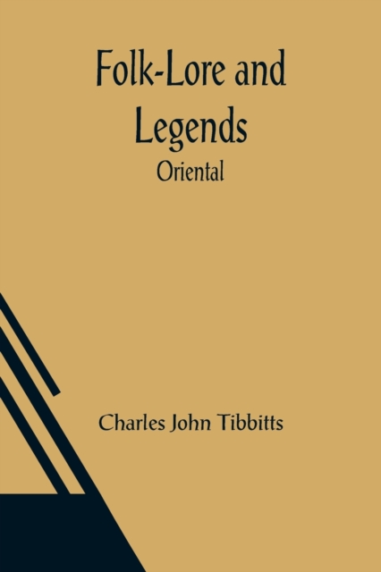 Folk-Lore and Legends : Oriental, Paperback / softback Book