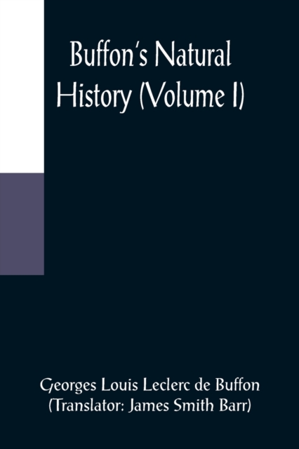 Buffon's Natural History (Volume I), Paperback / softback Book