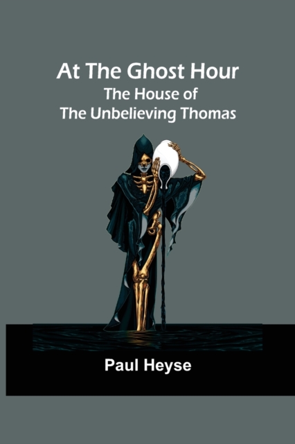 At the Ghost Hour. The House of the Unbelieving Thomas, Paperback / softback Book