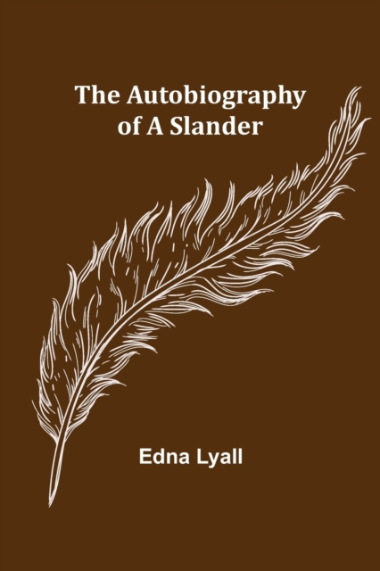 The Autobiography of a Slander, Paperback / softback Book
