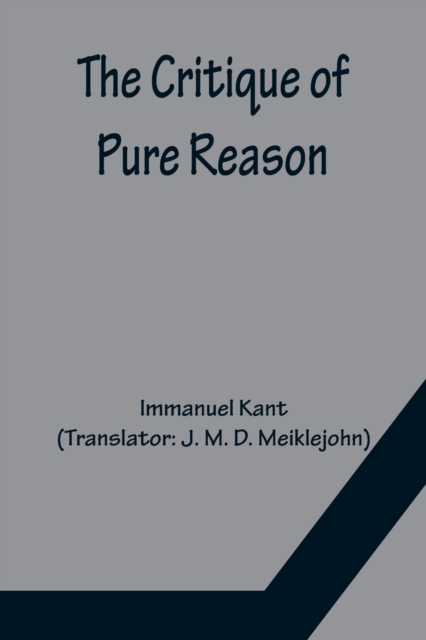 The Critique of Pure Reason, Paperback / softback Book