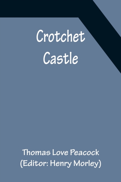 Crotchet Castle, Paperback / softback Book