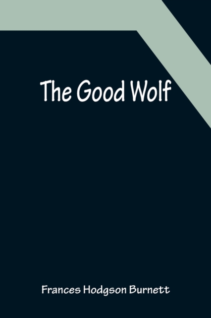 The Good Wolf, Paperback / softback Book