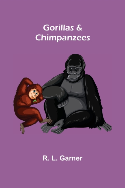 Gorillas & Chimpanzees, Paperback / softback Book