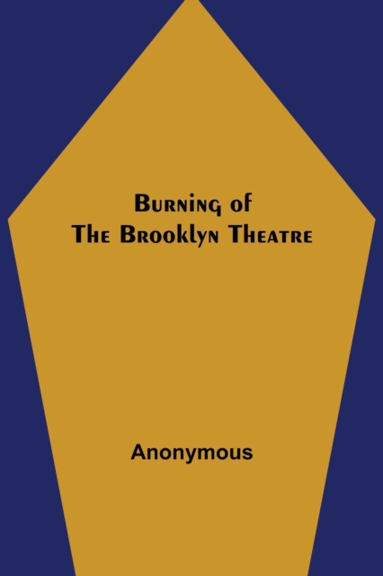 Burning of the Brooklyn Theatre, Paperback / softback Book