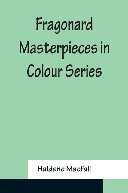 Fragonard Masterpieces in Colour Series, Paperback / softback Book
