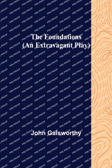 The Foundations (An Extravagant Play), Paperback / softback Book