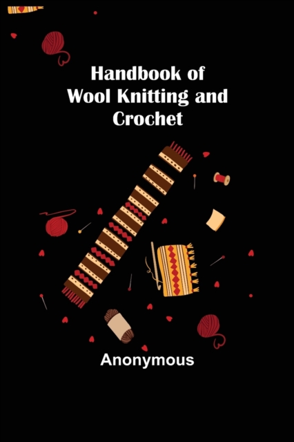 Handbook of Wool Knitting and Crochet, Paperback / softback Book