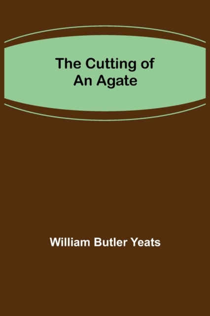 The Cutting of an Agate, Paperback / softback Book