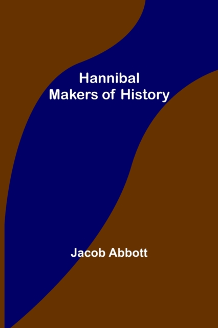 Hannibal; Makers of History, Paperback / softback Book