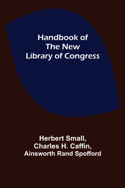 Handbook of the new Library of Congress, Paperback / softback Book