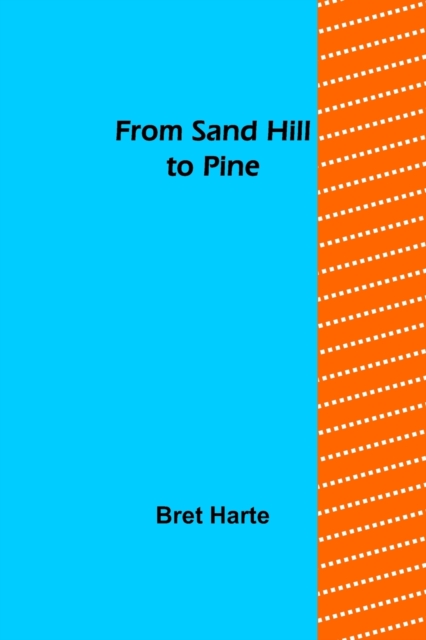 From Sand Hill to Pine, Paperback / softback Book