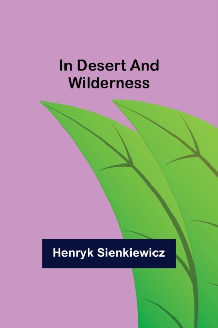 In Desert and Wilderness, Paperback / softback Book