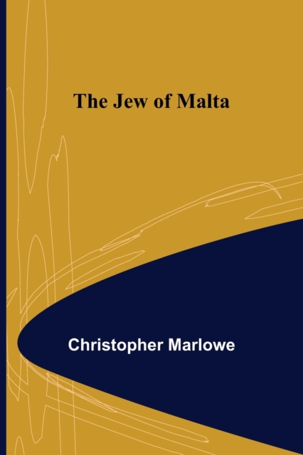 The Jew of Malta, Paperback / softback Book