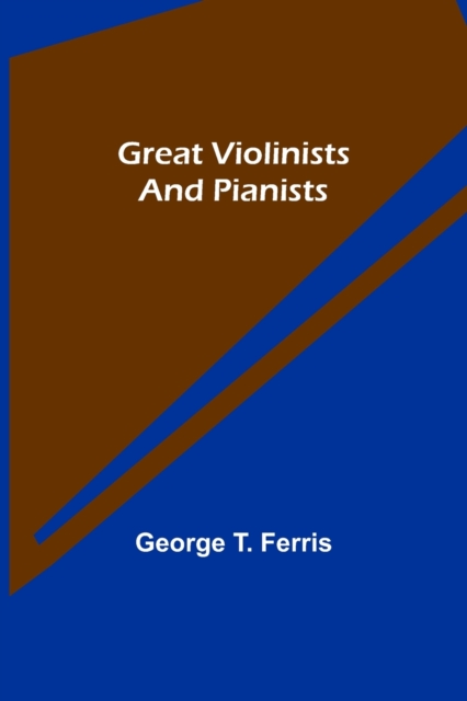 Great Violinists and Pianists, Paperback / softback Book
