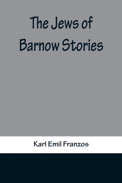 The Jews of Barnow : Stories, Paperback / softback Book
