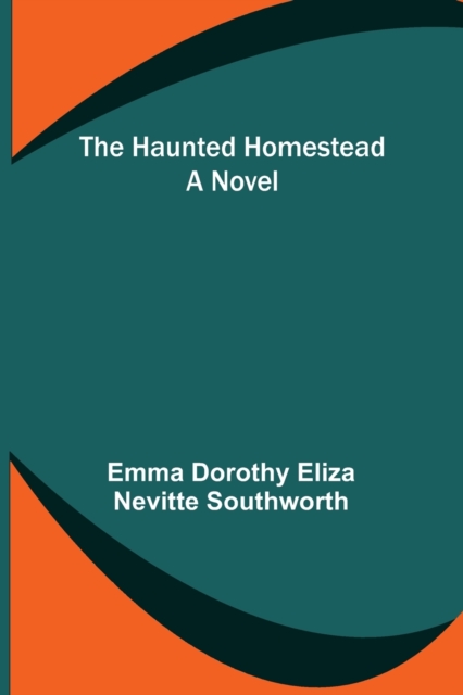 The Haunted Homestead, Paperback / softback Book