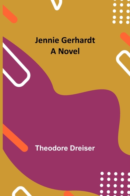 Jennie Gerhardt, Paperback / softback Book