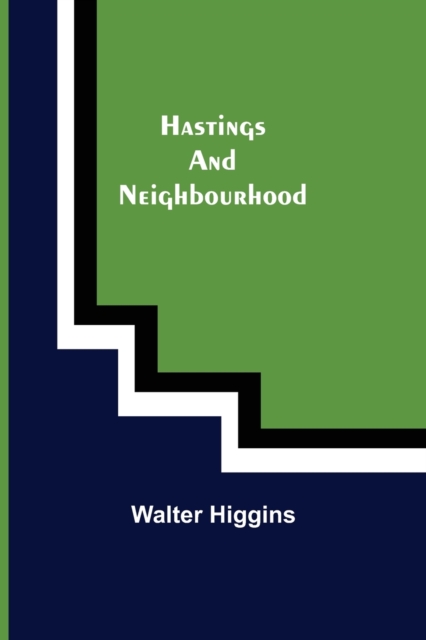 Hastings and Neighbourhood, Paperback / softback Book