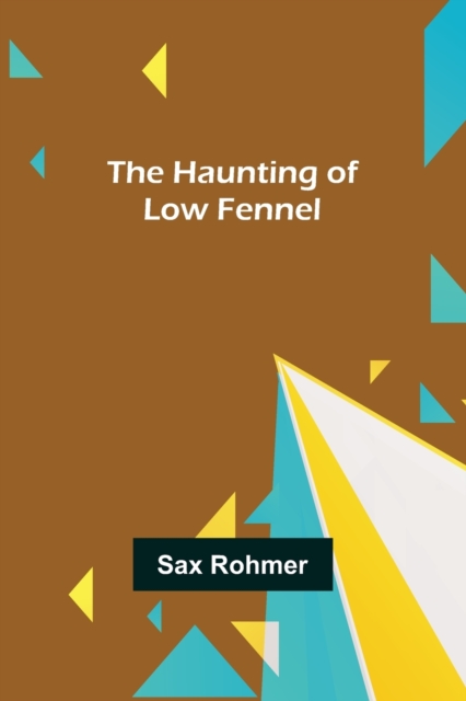 The Haunting of Low Fennel, Paperback / softback Book