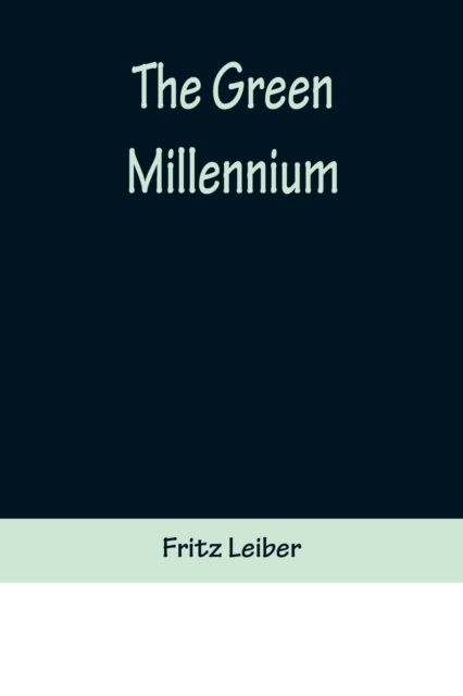 The Green Millennium, Paperback / softback Book