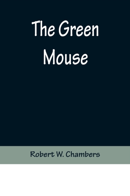 The Green Mouse, Paperback / softback Book