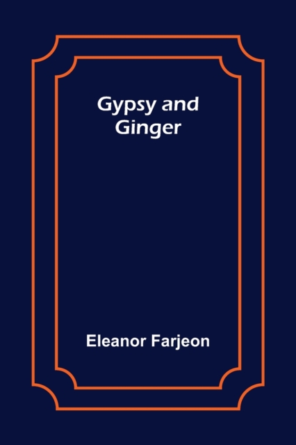 Gypsy and Ginger, Paperback / softback Book