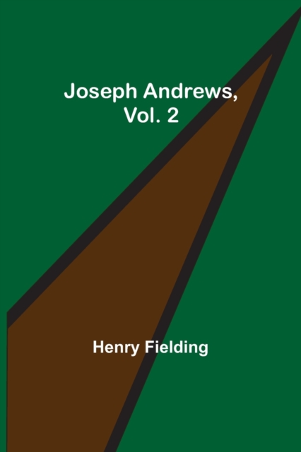 Joseph Andrews, Vol. 2, Paperback / softback Book